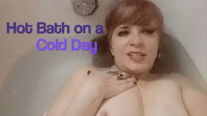 Hot Bath on a Cold Day