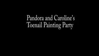 Pandora and Caroline's Toenail Painting Party