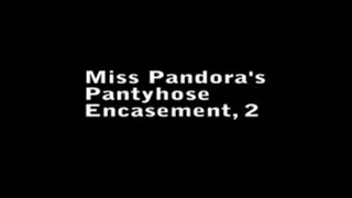 Miss Pandora's Pantyhose Encasement