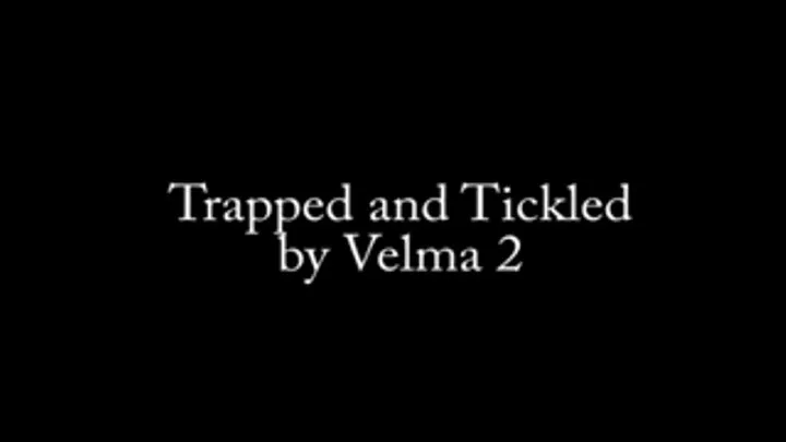 Tickled and By Velma, Part 2