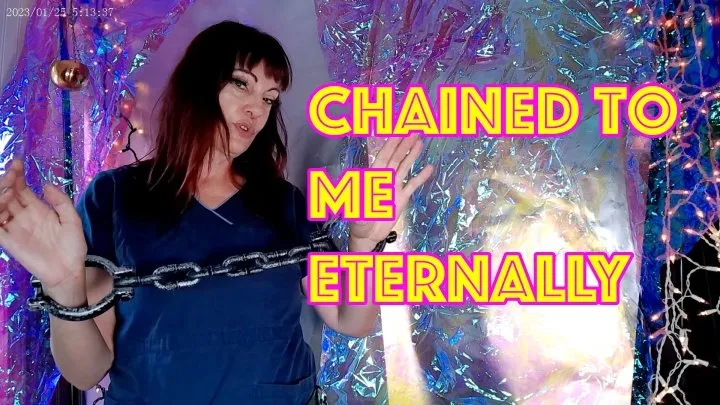 Chained to Me, Eternally