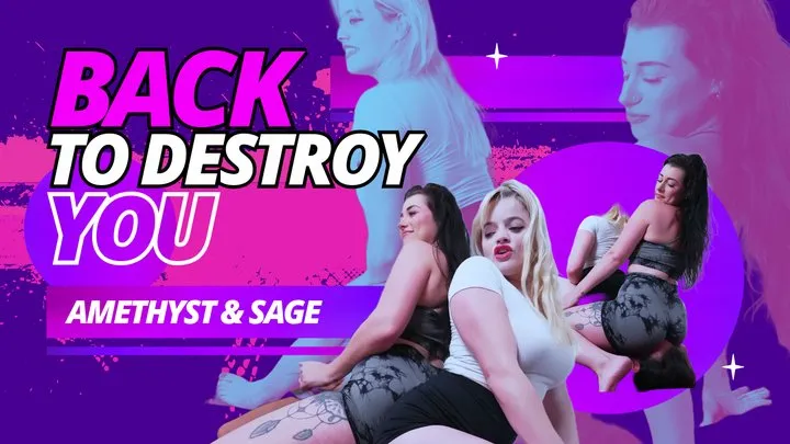 Amethyst & Sage - Back to DESTROY you!