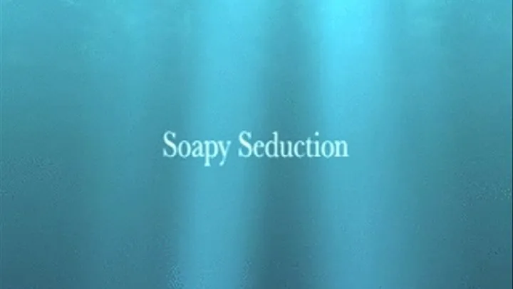 Soapy Seduction - small