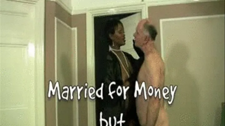 Married for Money but fucked by a real man! - Part ONE mobile