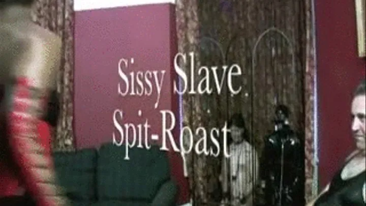 Sissy Slave Spit-Roast Part 1 - mobile