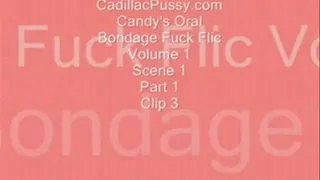 Candy's Oral Bondage Fuck Flic Vol 1 Scene 1 Clip 3