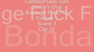 Candy's Oral Bondage Fuck Flic Vol 1 Scene 3 Clip 15