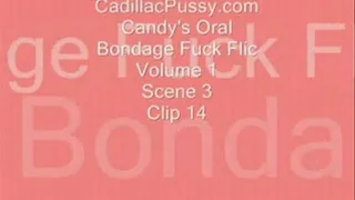 Candy's Oral Bondage Fuck Flic Vol 1 Scene 3 Clip 14