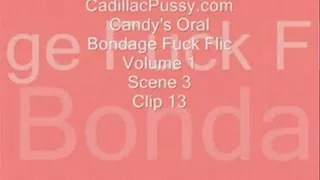 Candy's Oral Bondage Fuck Flic Vol 1 Scene 3 Clip 13