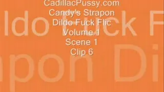 Candy's Strapon Dildo Fuck Flic Vol 1 Scene 1 Clip 6