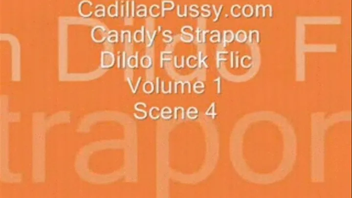 Candy's Strapon Dildo Fuck Flic Vol 1 Scene 4