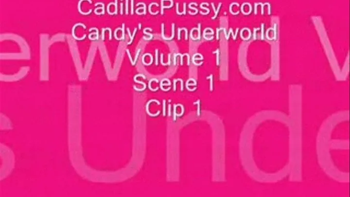 Candy's Underworld Vol 1 Scene 1 Part 1 Clip 1