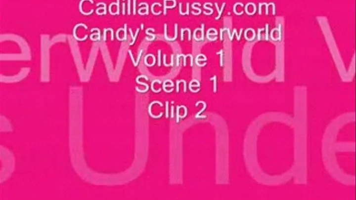 Candy's Underworld Vol 1 Scene 1 Part 1 Clip 2