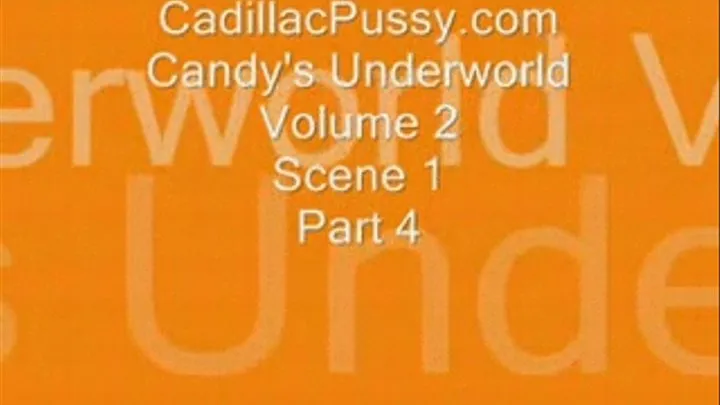 Candy's Underworld Vol 2 Scene 1 Part 4