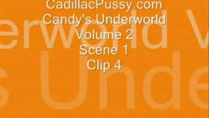 Candy's Underworld Vol 2 Scene 1 Clip 4