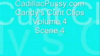 Candy's Cunt Clips Vol 4 Scene 4