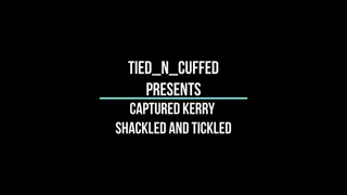 Captured Kerry Shackled and Tickled