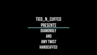 Diamondly and Amy Twist Handcuffed