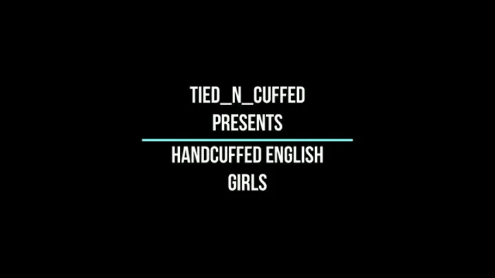 Handcuffed English Girls