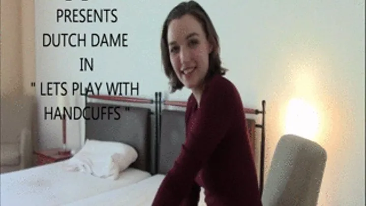 Dutch Dame in "Lets Play With Handcuffs"