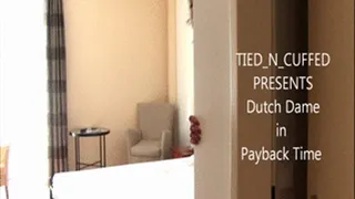 Dutch Dame in Payback Time!