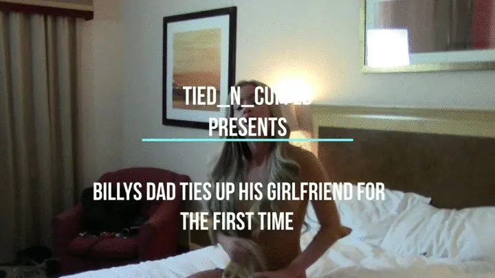 Billys Step-Dad Ties Up His girlfriend For The First Time