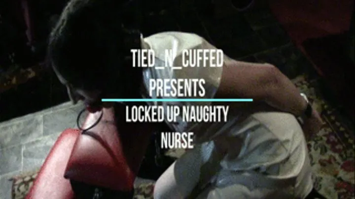 Locked Up Naughty Nurse