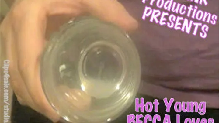 107 Horny Becca Drinks A Glassful!