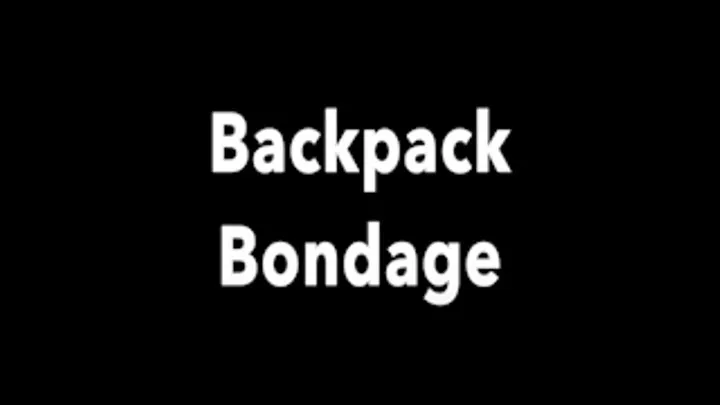 Backpack Bondage mbile quality