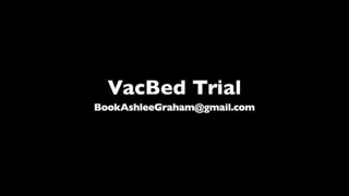 Real Life Vac Bed Test MOBILE