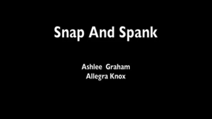 Spank and Snap