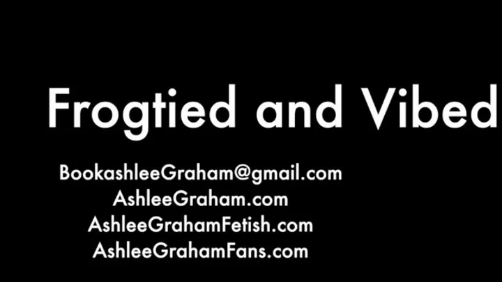 Frogtied and vibed Ashlee Graham