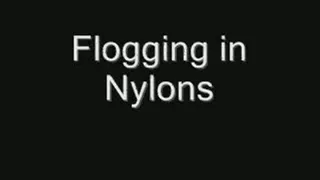 Flogging in Nylons