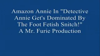 U.S. Marshall Annie Gets Dominated By The Foot Fetish Snitch! FULL LENGTH