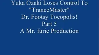 Yuka Ozaki Comes In For An Interview & Ends Up Losing Control To "TranceMaster" Dr. Footsy Toeopolis! Pt. 5