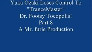 Yuka Ozaki Comes In For An Interview & Ends Up Losing Control To "TranceMaster" Dr. Footsy Toeopolis! Pt. 8