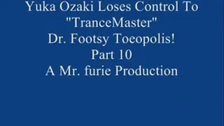 Yuka Ozaki Comes In For An Interview & Ends Up Losing Control To "TranceMaster" Dr. Footsy Toeopolis! Pt. 10