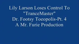 Lily Larson Loses Control To "TranceMaster" Dr. Footsy Toeopolis! Pt. 4