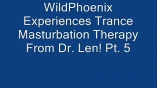 THE TRANCE MASTURBATION SERIES 4: WildPhoenix Experiences Trance Masturbation From Dr. Len! Pt. 5