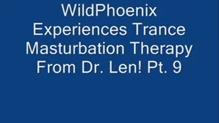 THE TRANCE MASTURBATION SERIES 4:WildPhoenix Experiences Trance Masturbation From Dr. Len! Pt. 9