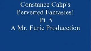 Constance Cakp's Perverted Fantasies! Pt. 5