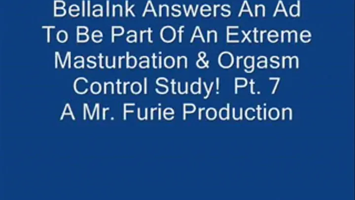 BellaInk Answers An Ad To Be Part Of A Masturbation & Orgasm Control Study! Pt. 7