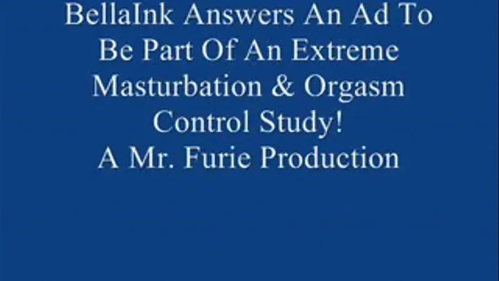 BellaInk Answers An Ad To Be Part Of A Masturbation & Orgasm Control Study! FULL LENGTH