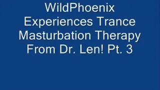 THE TRANCE MASTURBATION SERIES 4: WildPhoenix Experiences Trance Masturbation Therapy From Dr. Len! Pt. 3