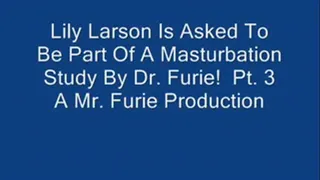 Lily Larson Is Asked To Be Part Of Dr. Furies Masturbation Study! Pt. 3