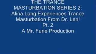 THE TRANCE MASTURBATION SERIES 2: Alina Long Experiences Trance Masturbation From Dr. Len! Pt. 2