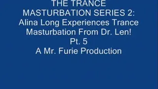 THE TRANCE MASTURBATION SERIES 2: Alina Long Experiences Trance Masturbation From Dr. Len! Pt. 5