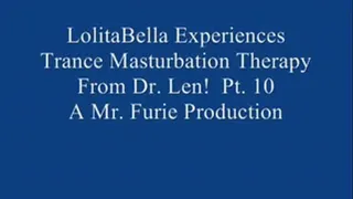 THE TRANCE MASTURBATION SERIES: LoBella Experiences Trance Masturbation From Dr. Len! Pt. 10 Of 10.