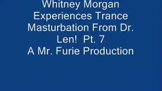 THE TRANCE MASTURBATION SERIES 3: Whitney Morgan Experiences Trance Masturbation From Dr. Len! Pt. 7