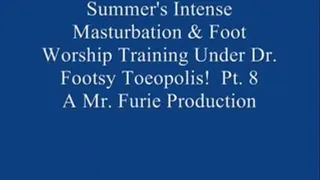 Summer's Intense Masturbation & Foot Worship Training Under Dr. Footsy Toeopolis! Pt. 8